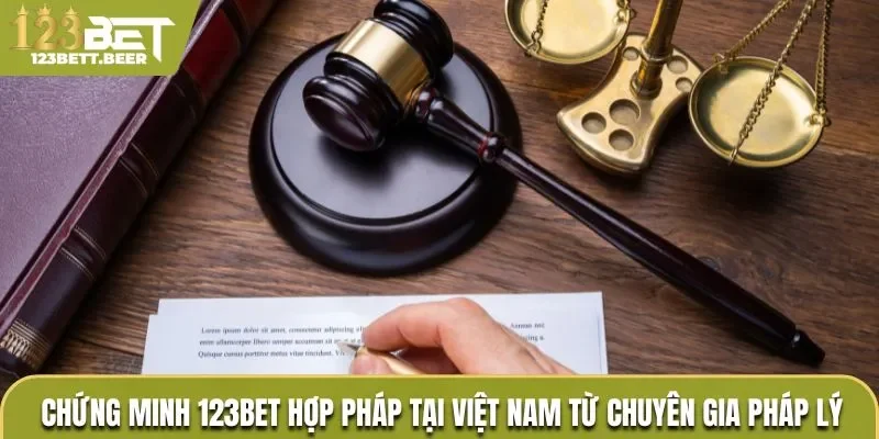 Chứng minh 123Bet hợp pháp tại Việt Nam từ chuyên gia pháp lý