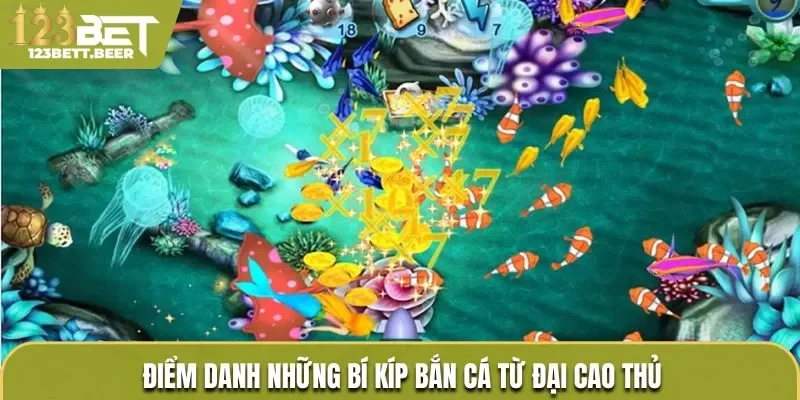 Những lợi ích khi am hiểu về bí kíp bắn cá từ chuyên gia hàng đầu 
