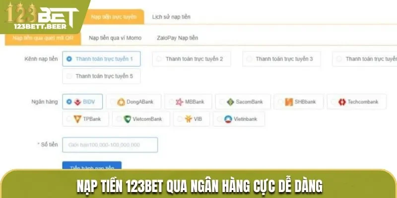 Nạp tiền 123Bet qua ngân hàng cực dễ dàng